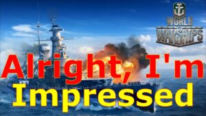 World of Warships- Alright, I'm Impressed.....Still Not Getting This Ship Though