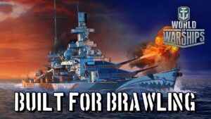 World of Warships - Built For Brawling