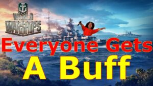 World of Warships- EVERYONE GETS A BUFF! Much Needed Buffs Finally Coming Soon!