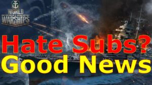 World of Warships- Hate Submarines? I Have Good News For You...& Airship Escort's Return!