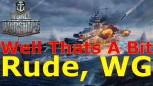 World of Warships- Well, Thats A Bit Rude Wargaming