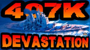 Devastation drückt 407K DMG *HELLFIRE* im "400K Club" ⚓️ in World of Warships 🚢