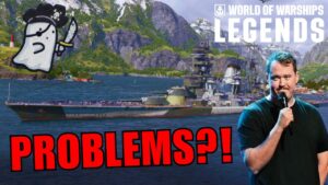 Problems?! Let Me Talk About Some of Them! || World of Warships: Legends