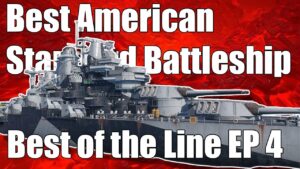 The Best American Battleships in World of Warships Legends. Best of the Line EP4