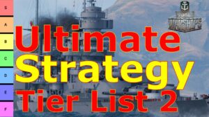 The Ultimate World of Warships Strategy Tier List 2