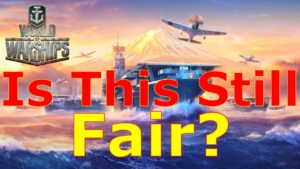World of Warships- Is This Even Fair Anymore WG?