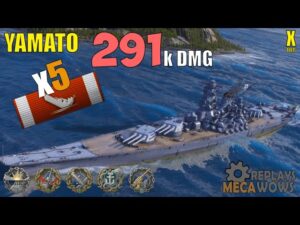 Yamato 5 Kills & 291k Damage | World of Warships Gameplay