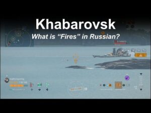 Khabarovsk What is “Fires” in Russian - World of Warships Legends - Stream Highlight