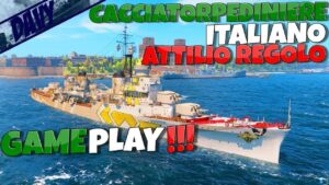WORLD OF WARSHIPS ITA ► ATTILIO REGOLO,CACCIATORPEDINIERE ITALIANO