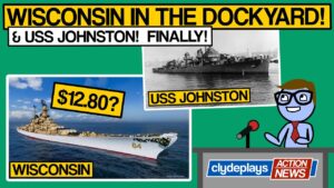 Wisconsin in the Dockyard, USS Johnston and French DDs! - World of Warships - Clyde Plays News E050