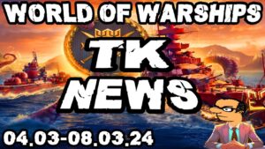 World of Warships News vom 04.03-08.03 - TK News mit Nere #worldofwarships