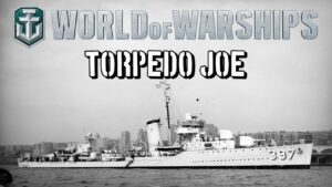 World of Warships - Torpedo Joe