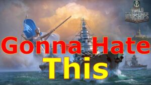 World of Warships- Y'all Are Gonna Hate What This Leads To....