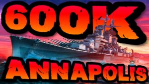 ANNAPOLIS WELTREKORD!! FAST 600.000 SCHADEN!!! im "500K Club" ⚓️ in World of Warships 🚢