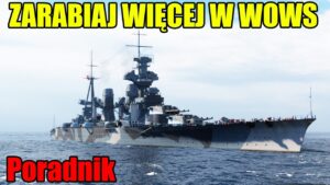 Jak dużo zarabiać w World of Warships?