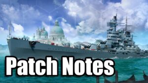 Patch Notes! World of Warships Legends