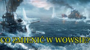 Pogadanka o tym co można by zmienić w World of Warships.
