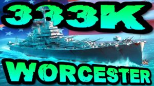 Worcester drückt 333K DMG *4000 BASE EP* "300K Club" ⚓️ in World of Warships 🚢