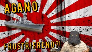 World of Warships Legends - AGANO - Tier 4 - FRUSTRIEREND?! [deutsch/ gameplay]