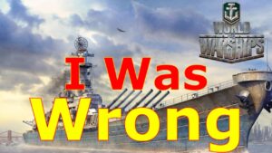 World of Warships- So I Was Wrong About Wisconsin.....