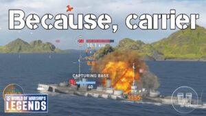 Because, Carrier - World of Warships Legends Mobile
