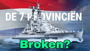 De 7 provinciën in World of Warships Legends! - A cheap gimmick