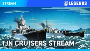 [EN] New IJN Cruisers Stream - World of Warships: Legends