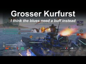 Grosser Kurfürst I think the blues need a buff - World of Warships Legends - Stream Highlight