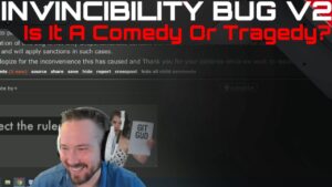 Invincibility Bug V2 - Is It A Comedy Or Tragedy?