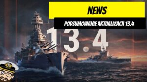 Podsumowanie aktualizacji 13.4 | World of Warships