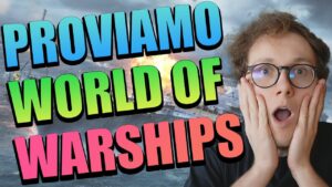 Proviamo World of Warships!