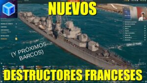 World Of warships Español: Noticias | Nuevos destructores franceses )y próximos barcos)