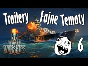 World of Warships 6(G) - Oglądam trailery :P