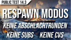 Nie mehr Abschlachtrunden? Respawn Modus Unbreakable Line (World of Warships Public Test 14.3)
